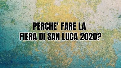 Photo of Perché fare la Fiera dI San Luca nel 2020?